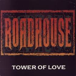 Roadhouse : Tower of Love